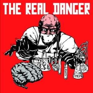 The Real Danger - Self Titled (2017 Pressing)